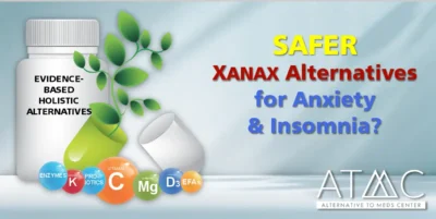 Safer Xanax Alternatives for Anxiety and Insomnia?